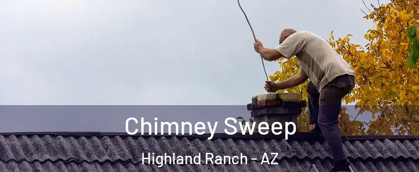 Chimney Sweep Highland Ranch - AZ