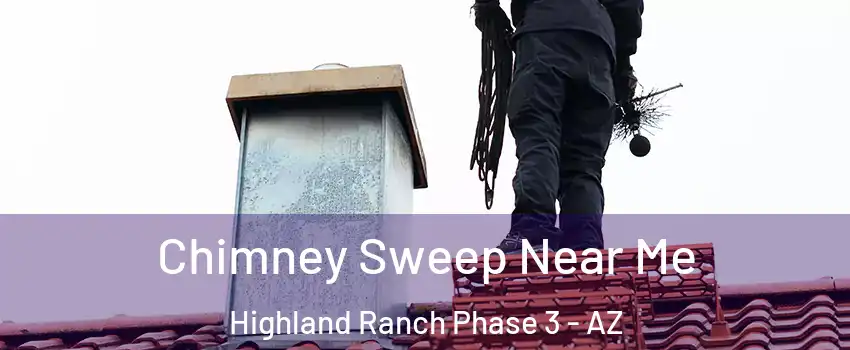 Chimney Sweep Near Me Highland Ranch Phase 3 - AZ