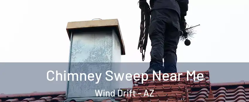 Chimney Sweep Near Me Wind Drift - AZ