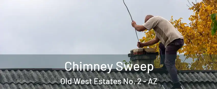 Chimney Sweep Old West Estates No. 2 - AZ