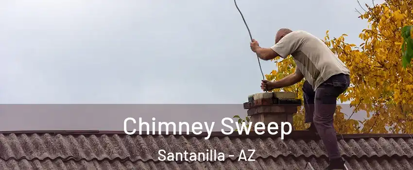 Chimney Sweep Santanilla - AZ