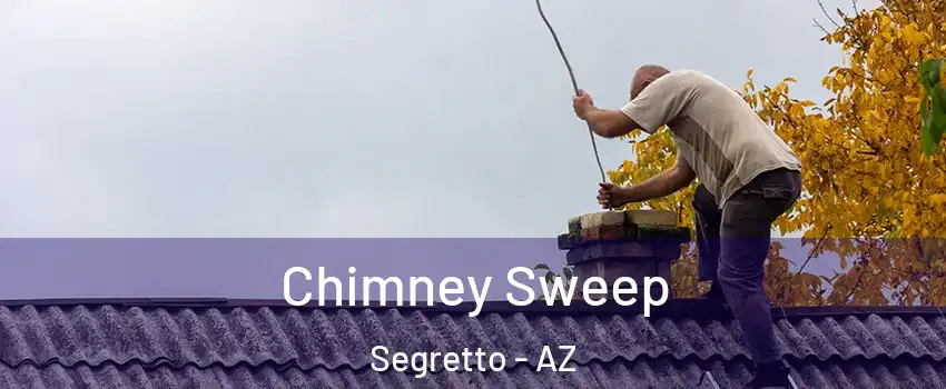 Chimney Sweep Segretto - AZ