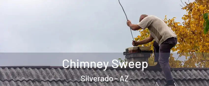 Chimney Sweep Silverado - AZ