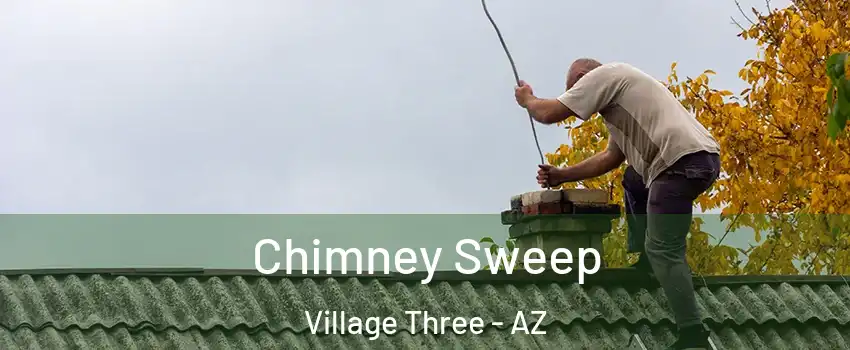 Chimney Sweep Village Three - AZ