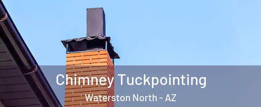 Chimney Tuckpointing Waterston North - AZ
