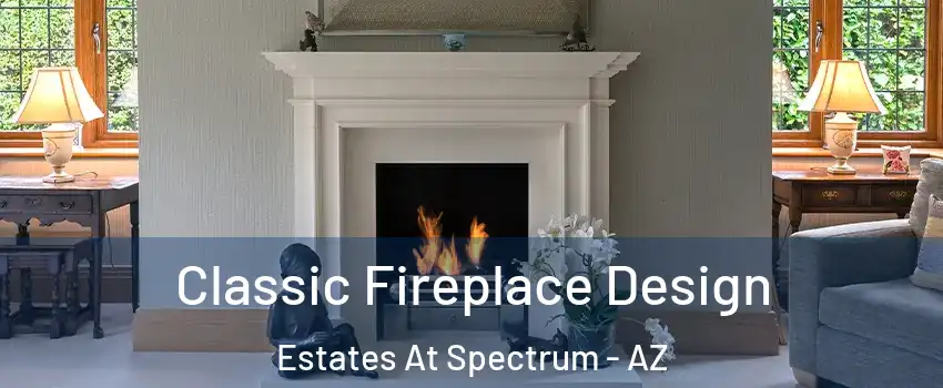 Classic Fireplace Design Estates At Spectrum - AZ