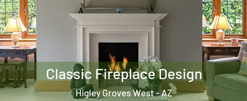 Classic Fireplace Design Higley Groves West - AZ