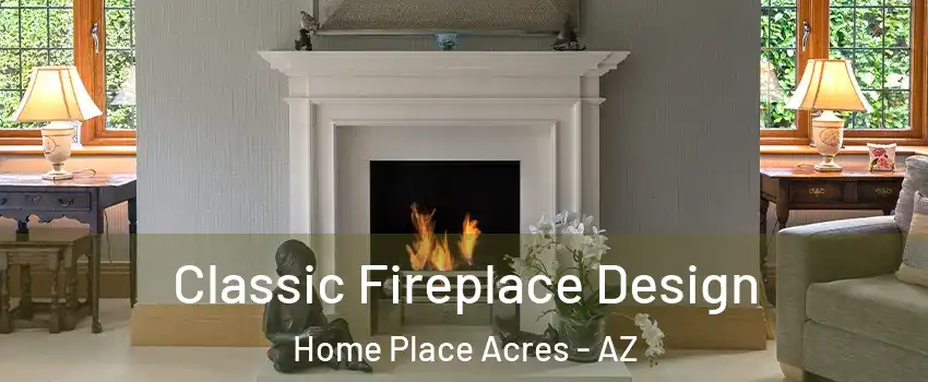 Classic Fireplace Design Home Place Acres - AZ