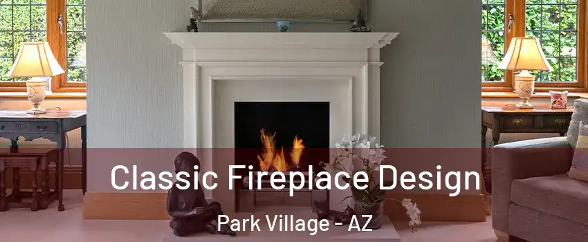 Classic Fireplace Design Park Village - AZ