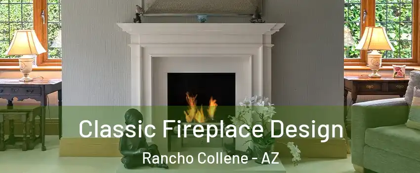 Classic Fireplace Design Rancho Collene - AZ