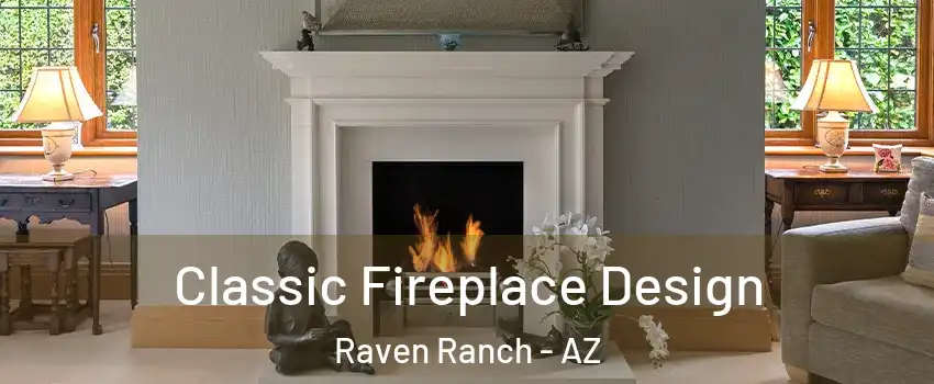 Classic Fireplace Design Raven Ranch - AZ
