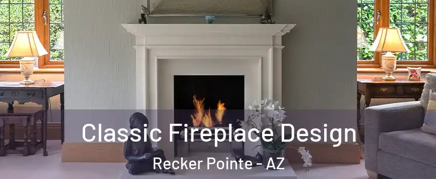 Classic Fireplace Design Recker Pointe - AZ