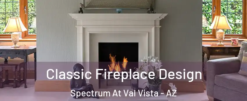 Classic Fireplace Design Spectrum At Val Vista - AZ