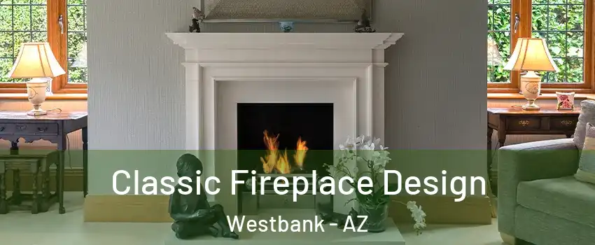 Classic Fireplace Design Westbank - AZ