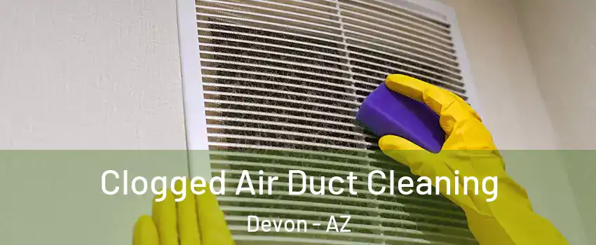 Clogged Air Duct Cleaning Devon - AZ