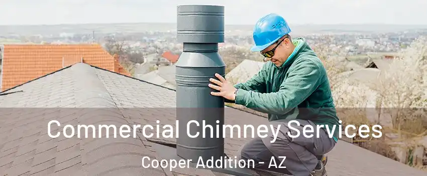 Commercial Chimney Services Cooper Addition - AZ