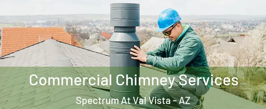 Commercial Chimney Services Spectrum At Val Vista - AZ