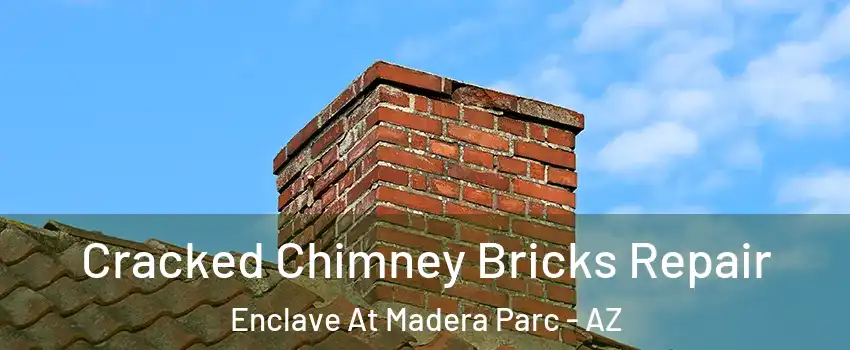 Cracked Chimney Bricks Repair Enclave At Madera Parc - AZ