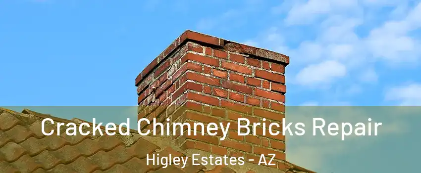 Cracked Chimney Bricks Repair Higley Estates - AZ