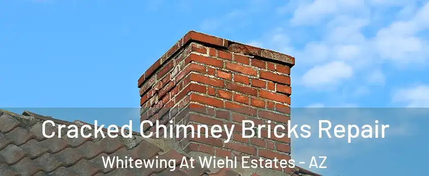 Cracked Chimney Bricks Repair Whitewing At Wiehl Estates - AZ
