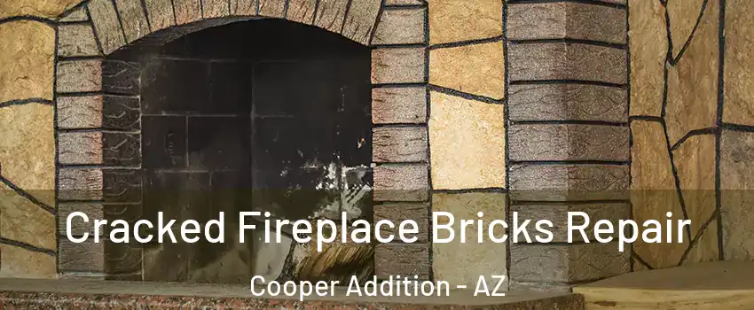Cracked Fireplace Bricks Repair Cooper Addition - AZ
