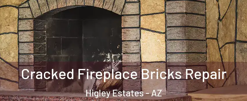 Cracked Fireplace Bricks Repair Higley Estates - AZ