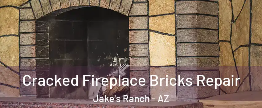 Cracked Fireplace Bricks Repair Jake's Ranch - AZ