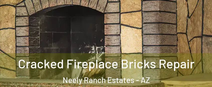 Cracked Fireplace Bricks Repair Neely Ranch Estates - AZ