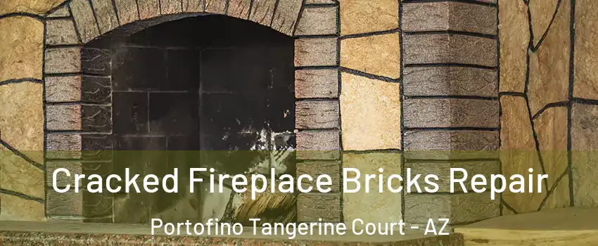 Cracked Fireplace Bricks Repair Portofino Tangerine Court - AZ