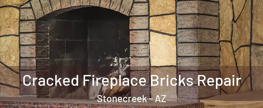 Cracked Fireplace Bricks Repair Stonecreek - AZ