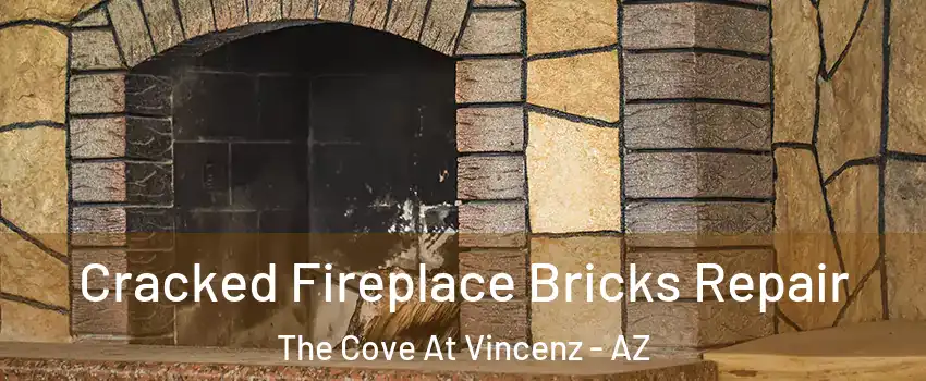Cracked Fireplace Bricks Repair The Cove At Vincenz - AZ