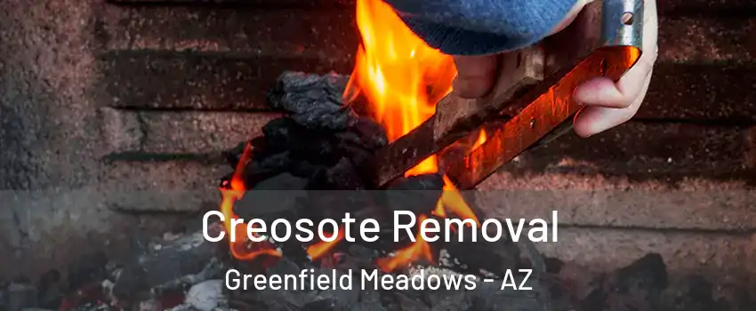Creosote Removal Greenfield Meadows - AZ