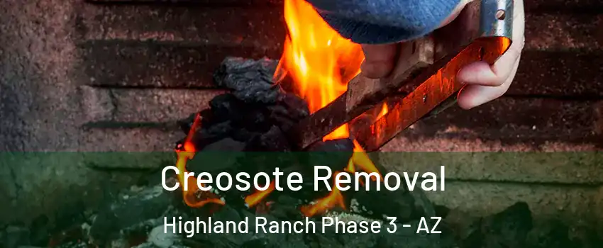 Creosote Removal Highland Ranch Phase 3 - AZ