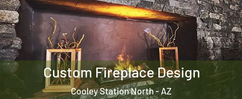Custom Fireplace Design Cooley Station North - AZ