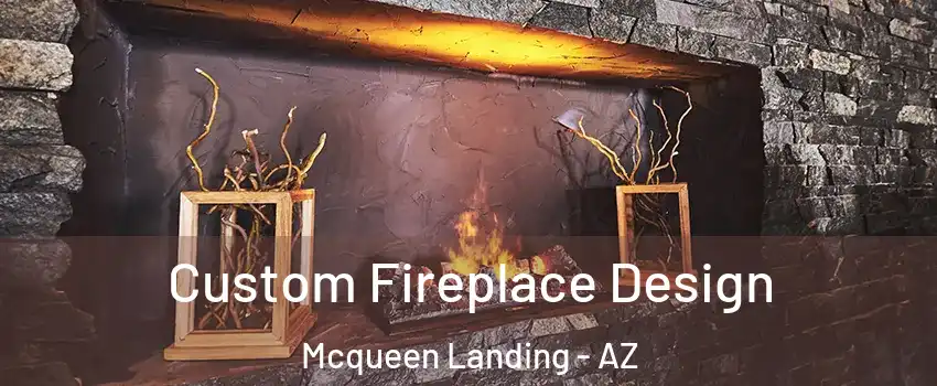 Custom Fireplace Design Mcqueen Landing - AZ