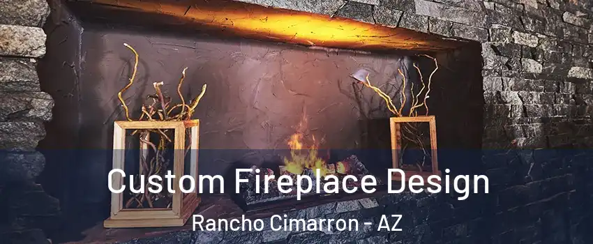 Custom Fireplace Design Rancho Cimarron - AZ