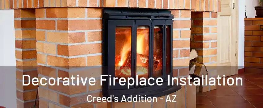 Decorative Fireplace Installation Creed's Addition - AZ