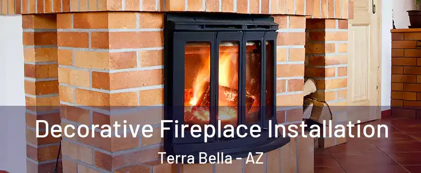 Decorative Fireplace Installation Terra Bella - AZ