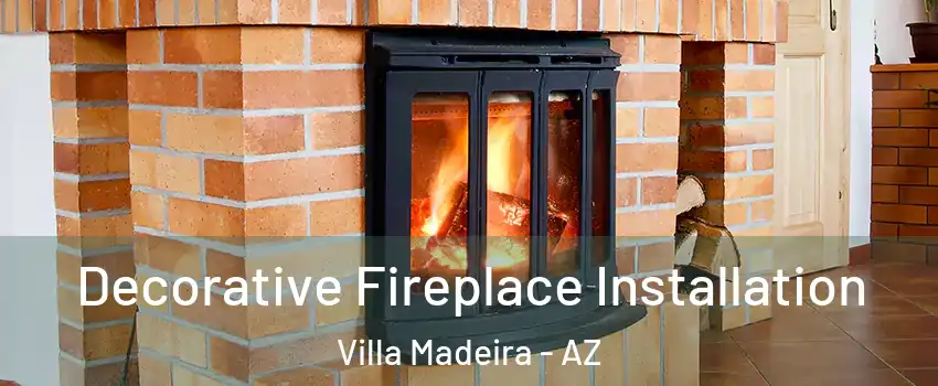 Decorative Fireplace Installation Villa Madeira - AZ
