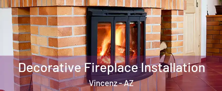 Decorative Fireplace Installation Vincenz - AZ