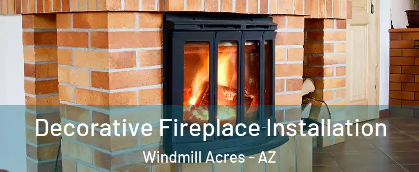 Decorative Fireplace Installation Windmill Acres - AZ