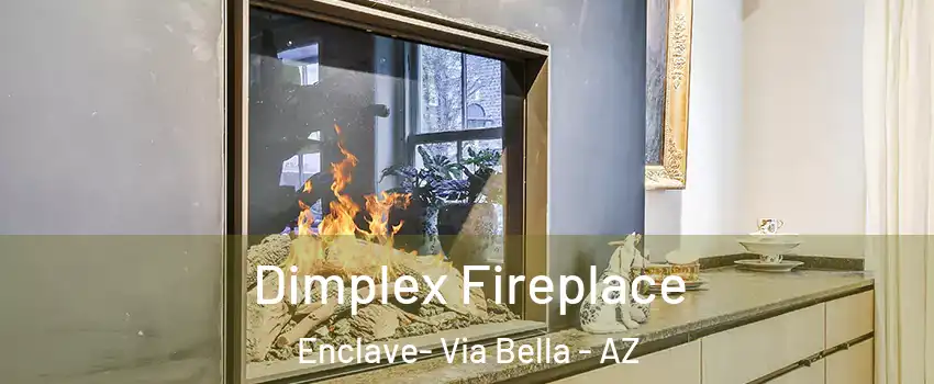 Dimplex Fireplace Enclave- Via Bella - AZ