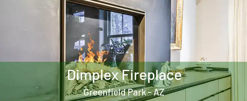 Dimplex Fireplace Greenfield Park - AZ
