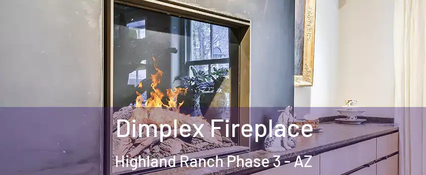 Dimplex Fireplace Highland Ranch Phase 3 - AZ