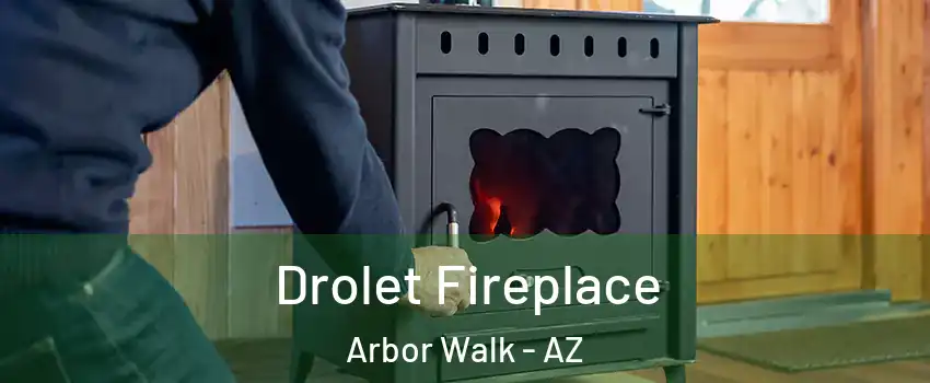 Drolet Fireplace Arbor Walk - AZ