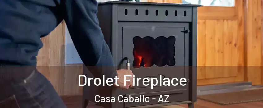Drolet Fireplace Casa Caballo - AZ