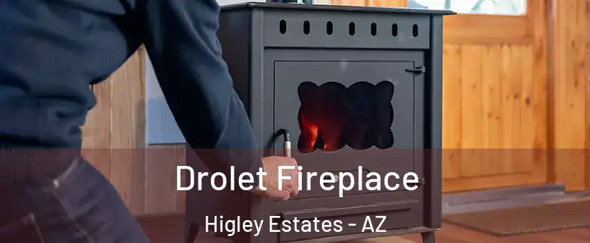 Drolet Fireplace Higley Estates - AZ