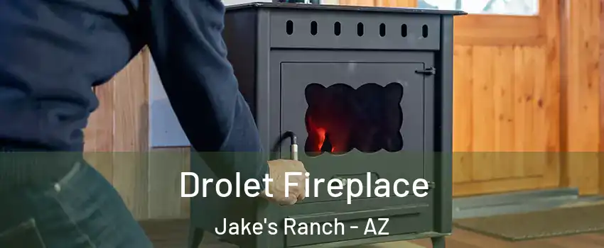 Drolet Fireplace Jake's Ranch - AZ