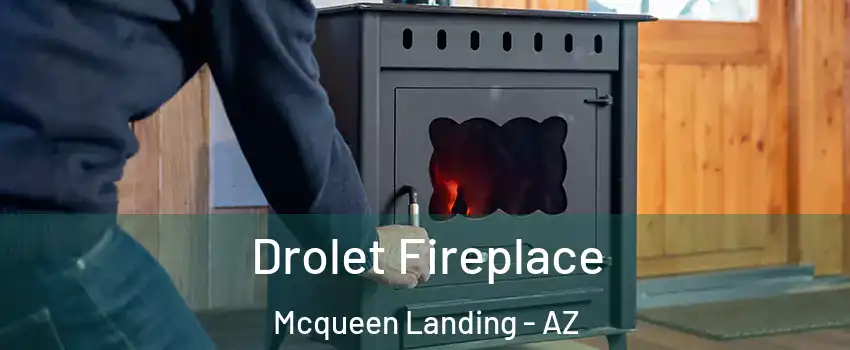 Drolet Fireplace Mcqueen Landing - AZ