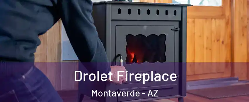 Drolet Fireplace Montaverde - AZ